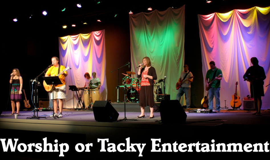 Worship -or-tacky-entertainment