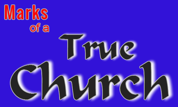Marks Of A True Church